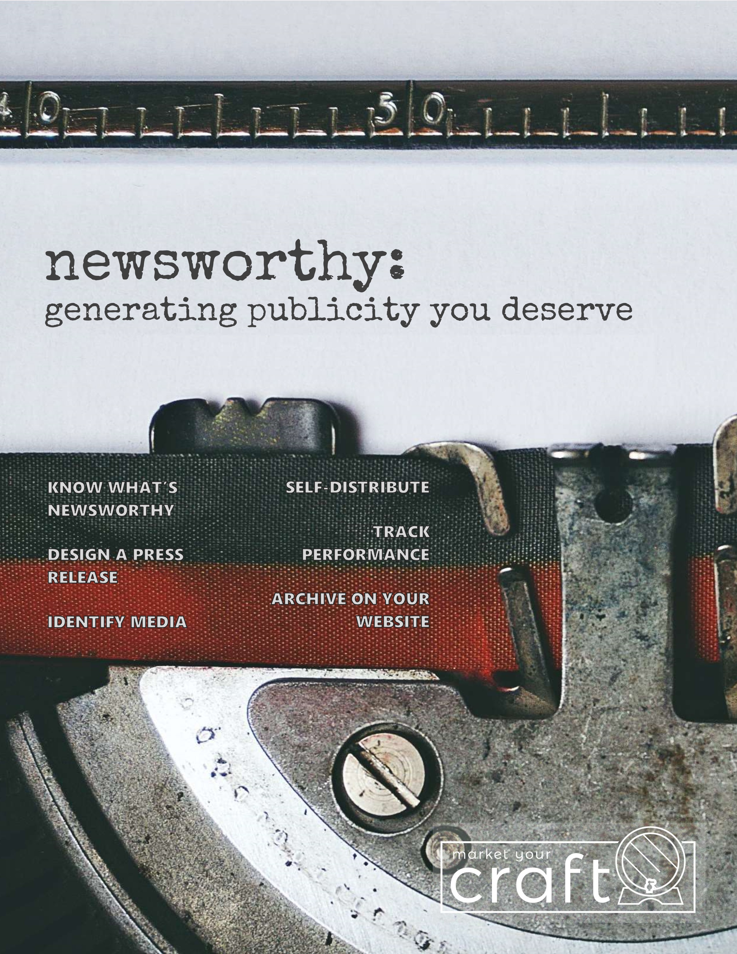 Newsworthy: a step-by-step guide to press releases