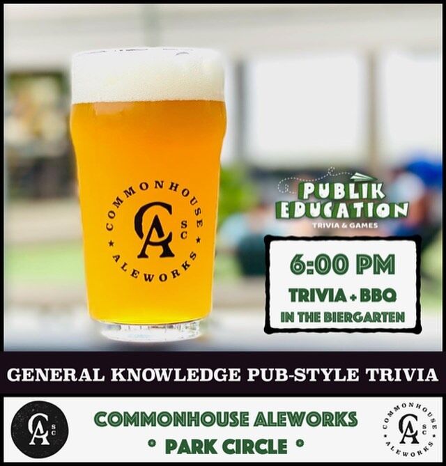 Trivia is back TONIGHT at 6pm! Grab some friends and come join @publikeducationtrivia for a pub style trivia night! #chstrivia #chs #chsbeer #chsbrewery #commonhousealeworks #parkcirclesc