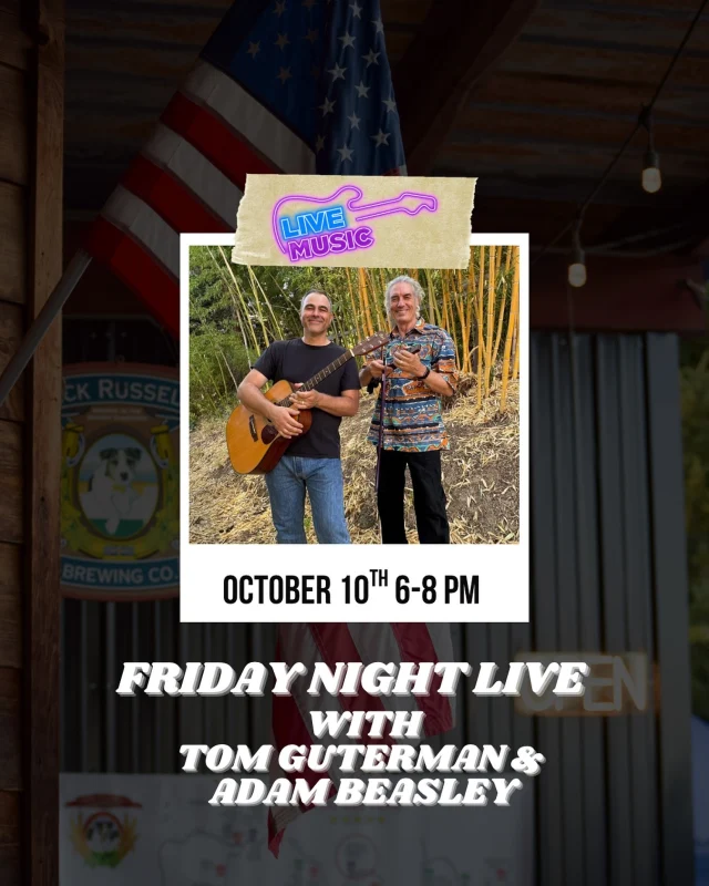 Join us tonight for Friday Night Live with Adam & Tom 🎶 October 10th 6-8 pm. @valenz_tacos3 on-site 🌮
